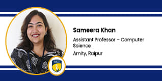 Amity University, Raipur, Assistant Professor - Computer Science: Sameera Khan Interview